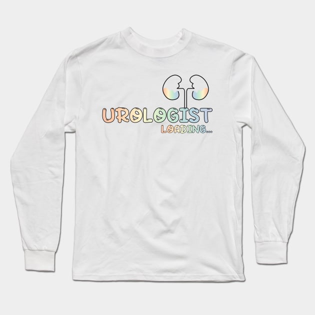 Urologist in progress Long Sleeve T-Shirt by MedicineIsHard